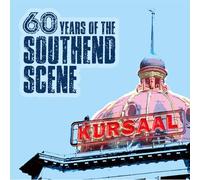Various Artists - 60 Years of the Southend Scene