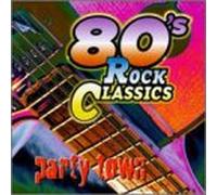 Various Artists - 80's Rock Classics: Party Town