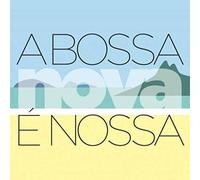 Various Artists - A Bossa Nova e Nossa