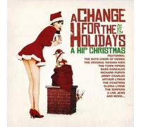 Various Artists A Change For The Holidays: A Hip Christmas (CD)