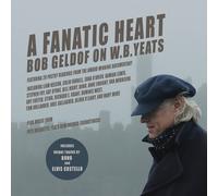 VARIOUS ARTISTS A Fanatic Heart: Bob Geldof on W.B. Yeats (CD)
