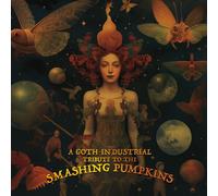 Various Artists A Goth-industrial Tribute to the Smashing Pumpkins (Vinyl LP)