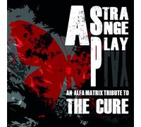 Various Artists A Strange Play: An Alfa Matrix Tribute to the Cure (CD) Album