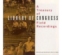 Various Artists A Treasury of Library of Congress Field Recordings (CD) Album