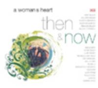 Various Artists A Woman's Heart - Then and Now (CD) Album