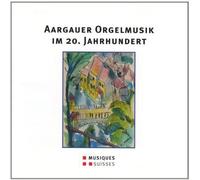 VARIOUS ARTISTS Aargauer Orgelmusik Im 20 (CD)