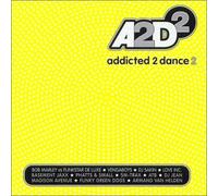Various Artists - Addicted to Dance 2