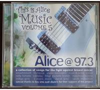 Various Artists - Alice @ 97.3: This Is Alice Music 5