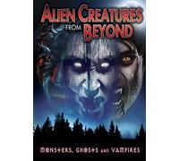 Various Artists - Alien Creatures From Beyond: Monsters, Ghosts And Vampires [DVD] [2014] [Edizione: Regno Unito]