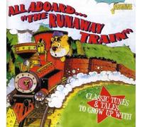 Various Artists All Aboard The Runaway Train: Classic Tunes & Tales to grow (CD)