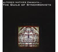 Various Artists - Altered Natives Presents: The Guild of Synchronists by Various Artists