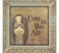 Various Artists - Alternative Praise: Come As Y