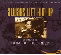 Various Artists - Always Lift Him Up: A Tribute to Blind Alfred Reed