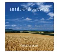 Various Artists - Ambient Heaven - Fields Of Gold