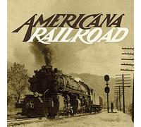 Various Artists - Americana Railroad (Various Artistrs)