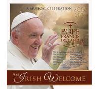 Various Artists - An Irish Welcome - Pope Francis Ireland 2018