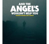 Various Artists And the Angel's Wouldn't Help You (CD) Album