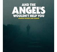 VARIOUS ARTISTS - AND THE ANGEL'S WOULDN'T HELP YOU - CD - K72z
