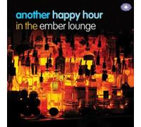 Various Artists Another Happy Hour in the Ember Lounge (CD) Album