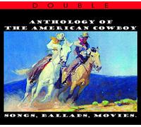 Compilation - Anthology Of The American Cowboy