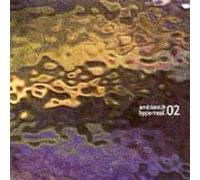 Various Artists - Ashera, Forrest Fang, Stephen Philips, Farfield, Jason Sloan, eM, Numina, Jonathan Hughes, Isomorph, dreamSTATE, Musical Nature, Craig Padilla, JackTheTab, and more - ambient@hyperreal.02 Compilation CD (US Import)