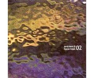 Various Artists - Ashera, Forrest Fang, Stephen Philips, Farfield, Jason Sloan, eM, Numina, Jonathan Hughes, Isomorph, dreamSTATE, Musical Nature, Craig Padilla, JackTheTab, and more - ambient@hyperreal.02 Compilation CD (US Import)