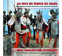 Various Artists Au Pays Du Temple Du Soleil: Peru - Folklore and Mythology (CD)