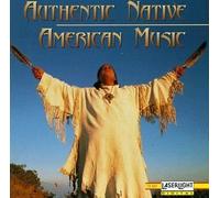 Various Artists - Authentic Native American Music by Various Artists (1995) Audio CD