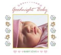 Various Artists Baby Love: Goodnight Baby (CD)