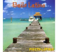 Various Artists - Baile Latino: Fiesta Latina