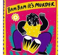 Various Artists - Bam Bam It's Murder
