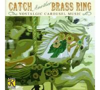 VARIOUS ARTISTS Band Organ Arrangements : Catch Another Brass Ring (CD)