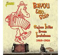 Bayou Two-Step (Cajun Hits from Louisiana 1929-62)