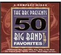 Various Artists - BBC Presents: 50 Big Bands Favorites