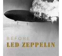 Various Artists Before Led Zeppelin (CD) Album