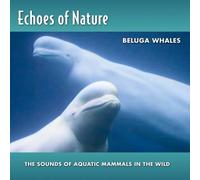 Various Artists - Beluga Whales: Echoes of Nature 12