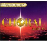 Various Artists - Best Ever Choral Album,the