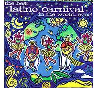 Various Artists - Best Latino Carnival in The World Ever [Import]