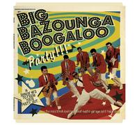 Various Artists Big Bazounga Boogaloo Party (Vinyl LP) 12" Album