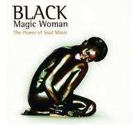 Various Artists - Black Magic Woman,The Power Of Soul Music.
