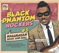 Various Artists - Black Phantom Rockers #3 - Hallelujah Rock and Rol