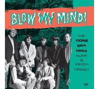 Various Artists Blow My Mind: The Doré Era Mira Punk & Psych Legacy (Vinyl LP)