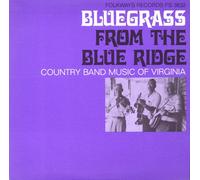 Various Artists - Bluegrass From The Blue Ridge: A Half Century Of C