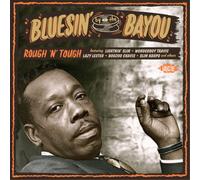 Various Artists Bluesin' By the Bayou: Rough'n'tough (CD) Album
