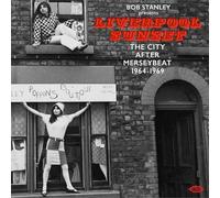 VARIOUS ARTISTS - BOB STANLEY PRESENTS LIVERPOOL SUNSET - CD - E72z