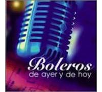 Various Artists - Boleros Ayer Y Hoy