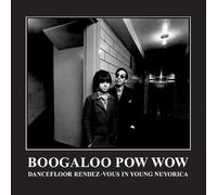 Various Artists - Boogaloo Pow Wow: Dancefloor Rendez-Vous in Nuyorica