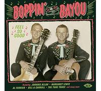 VARIOUS ARTISTS - BOPPIN' BY THE BAYOU FEEL SO GOOD - CD - K72z