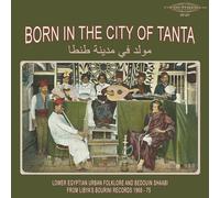 Various Artists Born in the City of Tanta: Lower Egyptian Urban Folkl (Vinyl LP)