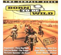 Various Artists - Born To Be Wildmusic For Road